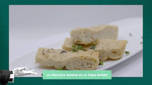 La focaccia bannie de la table ronde